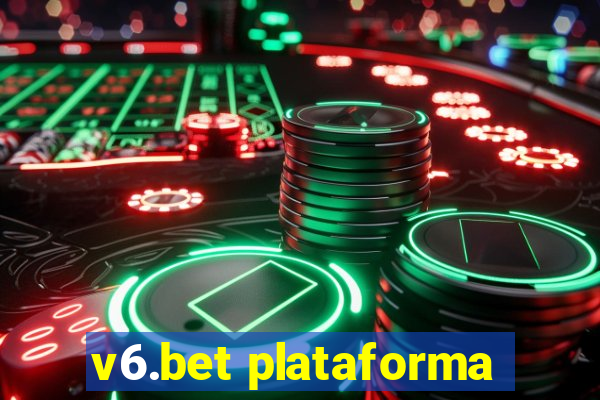 v6.bet plataforma